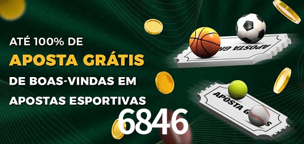 6846 Ate 100% de Aposta Gratis